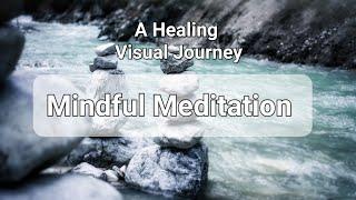 10 Minute Mindfulness Meditation - Visualisation - Find True Calm In This Visual Journey