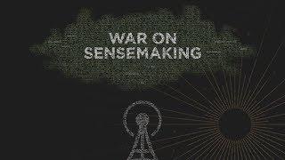 The War on Sensemaking, Daniel Schmachtenberger