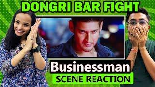 Businessman Dongri Bar Fight Scene REACTION | Mahesh Babu 