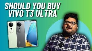 Should You Buy Vivo T3 Ultra?