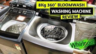 Whirlpool 360° BloomWash Pro 8 KG ReviewTop Load Washing Machine Features & Performance Uncovered