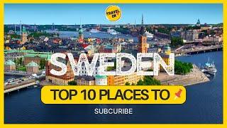 Top 10 Beautiful Places to Pin in Sweden - Travel Guide 2023