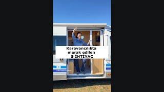 KARAVAN HAYATINDA MERAK EDİLEN 5 İHTİYAÇ