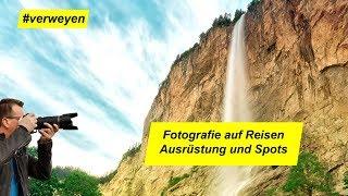 Fotografie auf Reisen - Fotospots finden, Ausrüstung reduzieren