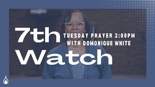 7th Watch with Domonique White - Tuesday Prayer 09/17/2024