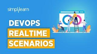 Devops Real Time Scenarios | DevOps Realtime Issues, Best Practices And Examples | Simplilearn