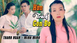 Hờn Trách Con Đò (Sáng tác - Phi Bằng) - Thanh Ngân, Minh Minh