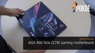 ASUS ROG Strix Z270E Gaming motherboard quick unboxing