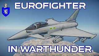 Eurofighter In War Thunder : A Basic Review