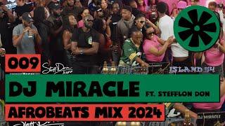 009 CULTUR FM (2024 Live Afrobeats Mix by DJ Miracle ft Stefflon Don)