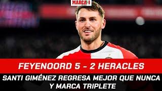 Santi Giménez regresa mejor que nunca y marca triplete con el Feyenoord | Resumen y Goles