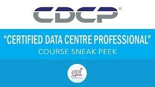 CDCP (Certified Data Centre Professional) Training Course Sneak Peek