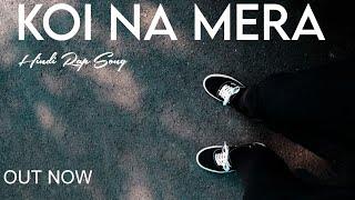 ZEN XO - KOI NA MERA | Hindi Rap Song | 2024