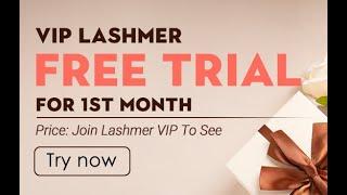 VIP Lashmer Membership Monthly Free Trial