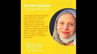 Heather Harpham: Life And Death, Love And Family.