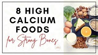 Boost Calcium Intake with These 8 POWERFUL Foods | Best Foods for Calcium Deficiency