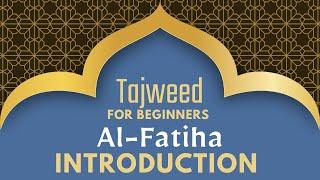 Tajweed for Beginners | Surah Al Fatiha by Shaykh Marwan | Introduction