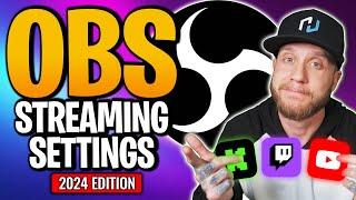 Best OBS Settings For Streaming  | The Ultimate Guide | 2024