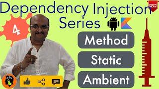 Method, Ambient & Static Dependency Injections explained : Dependency Injection - 4