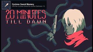 20 Minutes Till Dawn: Cyclone Sword Mastery walkthrough