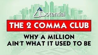 The Two Comma Club