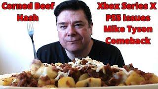 ASMR  - Eating Corned Beef Hash [Xbox Series X PS5 Mike Tyson Ramble]