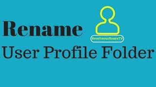 How To Rename User Profile Folder In Windows 10