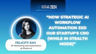 How Strategic AI Workflow Automation 3xd Our Startup's CRO | Felicity Kay | Hands On Testing