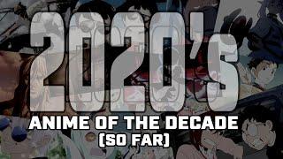 The BEST Anime of the Decade (So Far)