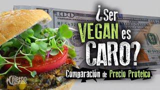 ¿Ser Vegan es Caro? - Comparación de Precio Proteico