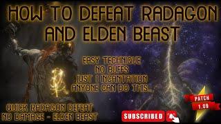 How to defeat Radagon and Elden Beast Easily - Patch 1.09 - No Buffs - Anyone can do it - Elden Ring