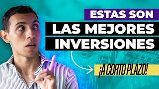  CUÁLES SON las MEJORES INVERSIONES a CORTO PLAZO  para INVERTIR HOY 