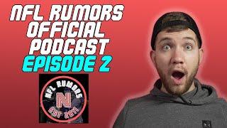 NFLRums Official Podcast with Tanner Phifer | EP 2 | Latest NFL Rumors 2022