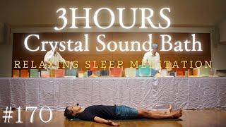 3hours Crystal Sound Bath No.170 - Alchemy Crystal Bowls Healing for Relaxing, Meditation and Sleep