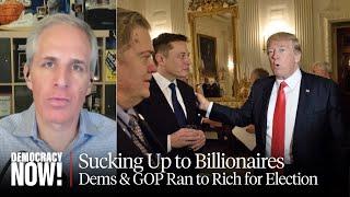 "Open Celebration of the Oligarchy": Both Dems & GOP Sucked Up to Billionaires in 2024 Election