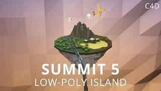 Summit 5 - Low-Poly Island - Cinema 4D