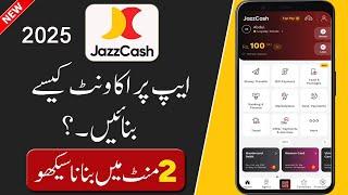 JazzCash Account Kaise Banaye | JazzCash New Account Banane Ka Tarika 2025 | Create JazzCash Account