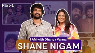 ഇതുവരെയും ഞാൻ ആ DECISION എടുത്തിട്ടില്ല... Shane Nigam Part1 @iamwithdhanyavarma