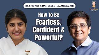 @KiranBediOfficial on Finding Purpose in Life with @bkshivani and Rajan Navani | ThinkRight Podcast