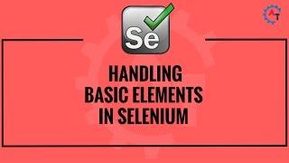 Handling Basic Elements in Selenium