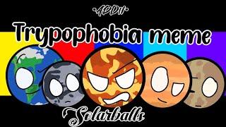 Trypophobia meme || @SolarBalls Fan animation || •Addii• ||