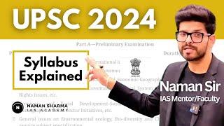 UPSC 2024: Syllabus Simplified | IAS Aspirants | By Naman Sir