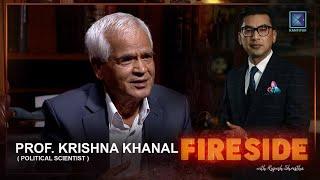 Prof. Krishna Khanal  ( Political Scientist ) | Fireside | 21 October 2024