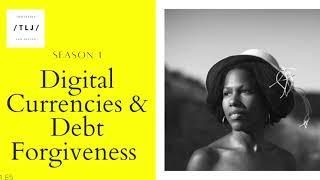 Digital Currencies & Debt Forgiveness