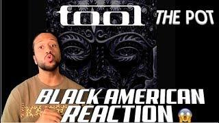 TOOL - THE POT | BLACK AMERICAN REACTION!!!!