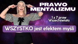 Prawo mentalizmu. Wszystko jest umysłem. 1 z 7 Praw Wszechświata. Kybalion