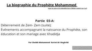 Biographie du Prophète Mohammed('alayhi salatou wa salam) par Mohammed Karim AlMaghribi- Partie 03-A