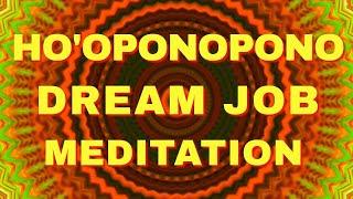 Ho'oponopono / DREAM JOB Ho'oponopono Meditation