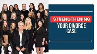 How To Strengthen Your Divorce Case - ChooseGoldman.com