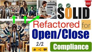 Refactored for Open/Closed Principle | SOLID Compliance (2/2) - Part 4